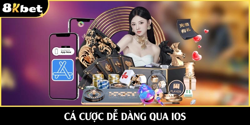 Cá cược dễ dàng qua IOS
