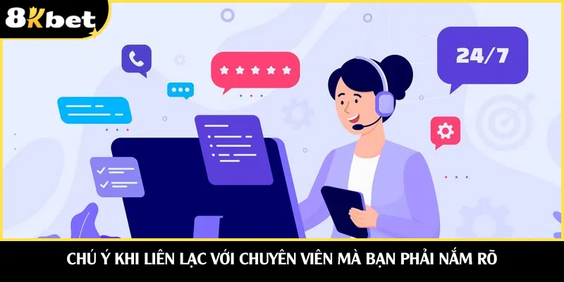 Chú ý khi liên lạc với chuyên viên mà bạn phải nắm rõ