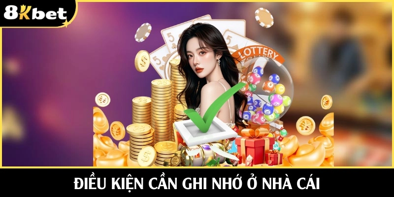 Điều kiện cần ghi nhớ ở nhà cái