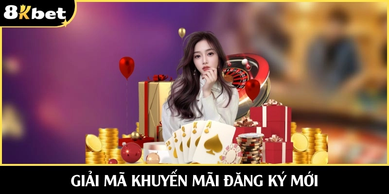 Giải mã khuyến mãi đăng ký mới