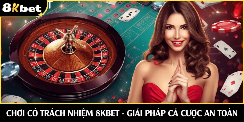 Giải trí có trách nhiệm là nền tảng cá cược an toàn