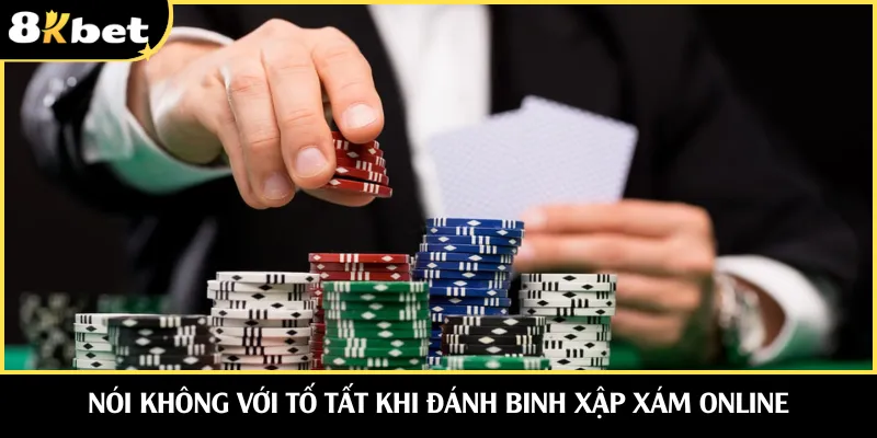 Nói không với tố tất khi đánh binh xập xám online