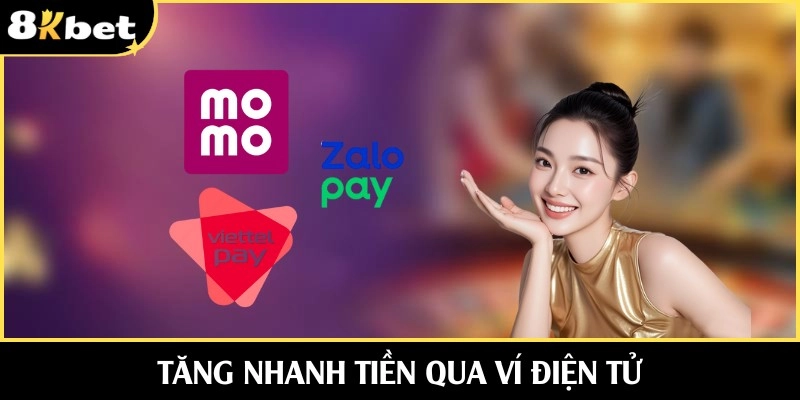 Tăng nhanh tiền qua ví điện tử