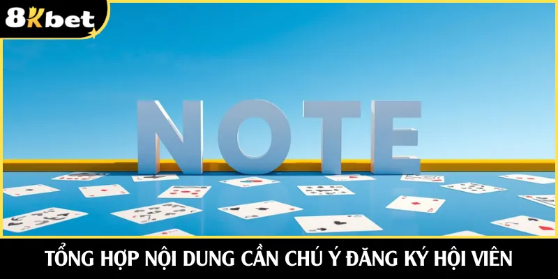 Tổng hợp nội dung cần chú ý đăng ký hội viên